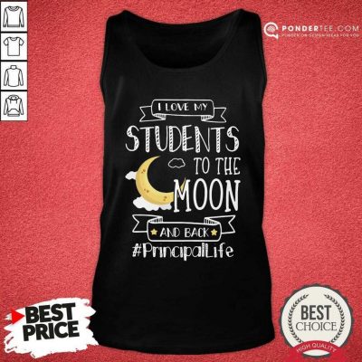 I Love My Students To The Moon And Back Principal Life Tank Top - Desisn By Pondertee.com