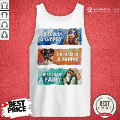 Hot The Soul Gypsy The Heart Hippie The Spirit Fairy Tank Top