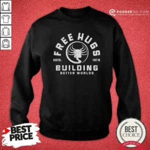 Nice Free Hugs Alien Facehugger Building Better Worlds 1979 Sweatshirt