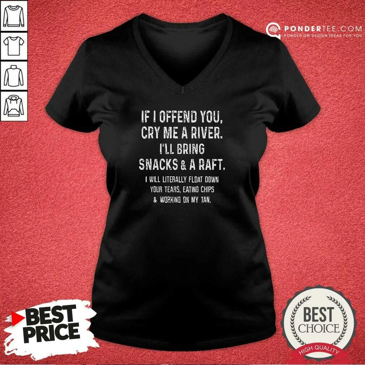 Premium If I Offend You Cry V-Neck Shirt Premium If I Offend You Cry V-Neck Shirt