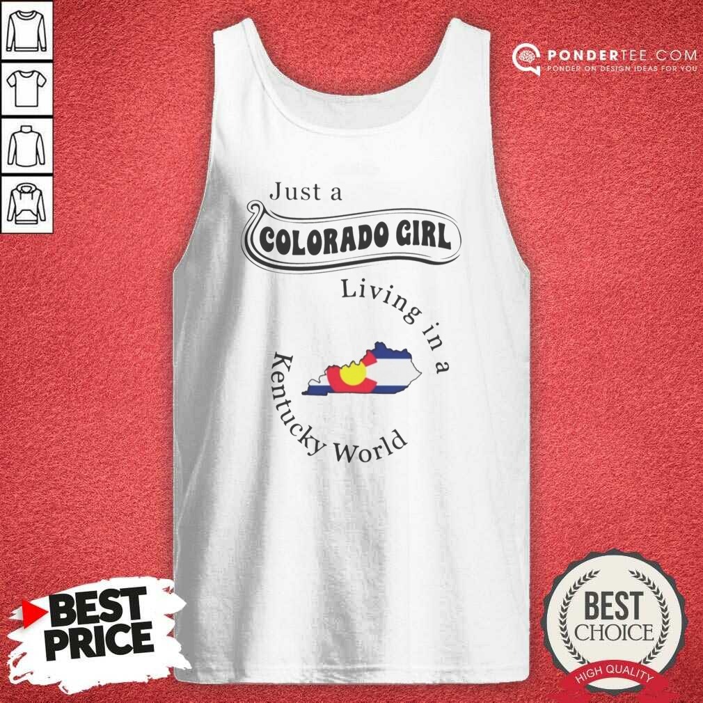 Pretty Just A Colorado Girl Living In A Kentucky World Map Outline Shirt shirt optimized on Tank Top Pretty Just A Colorado Girl Living In A Kentucky World Map Outline Shirt shirt optimized shown as a tank top preview