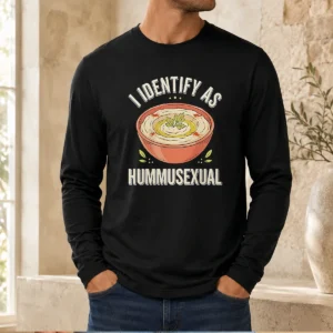 Funny Top I Identify As Hummusexual Hummus Bowl Long Sleeve Shirt