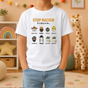 Good Stop Racism It'S Okay To Be From USA French African Chinese Canadian Nomad German Austrian kids t shirt in white, front view