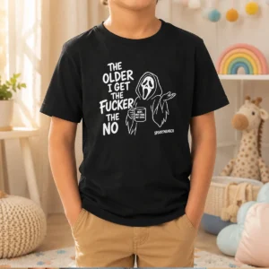 Nice Pretty The Older I Get The Fucker The No Ghost Face Nope Not Today Not Ever Kids T-Shirt