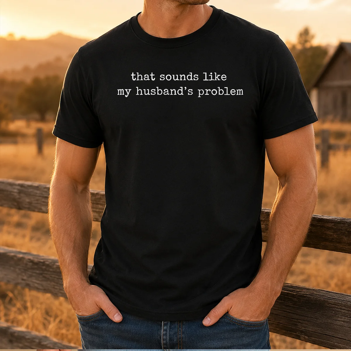 Original That Sounds Like My Husband'S Shirt Original That Sounds Like My Husband'S Shirt