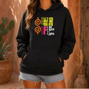 Premium All This Can Be Yours If The Price Is Right Hoodie