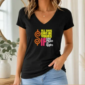 Premium All This Can Be Yours If The Price Is Right V Neck Shirt in dark color on a white background