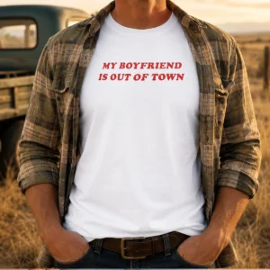 Premium My Boyfriend Is Out Of Town t shirt in classic crew neck style, black color, displayed on a flat lay background
