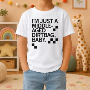 Pretty Middle Aged Dirt Bag Kids T-Shirt