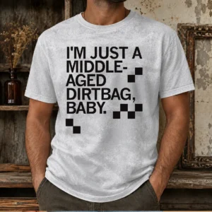 Pretty Middle Aged Dirt Bag Washed T-Shirt