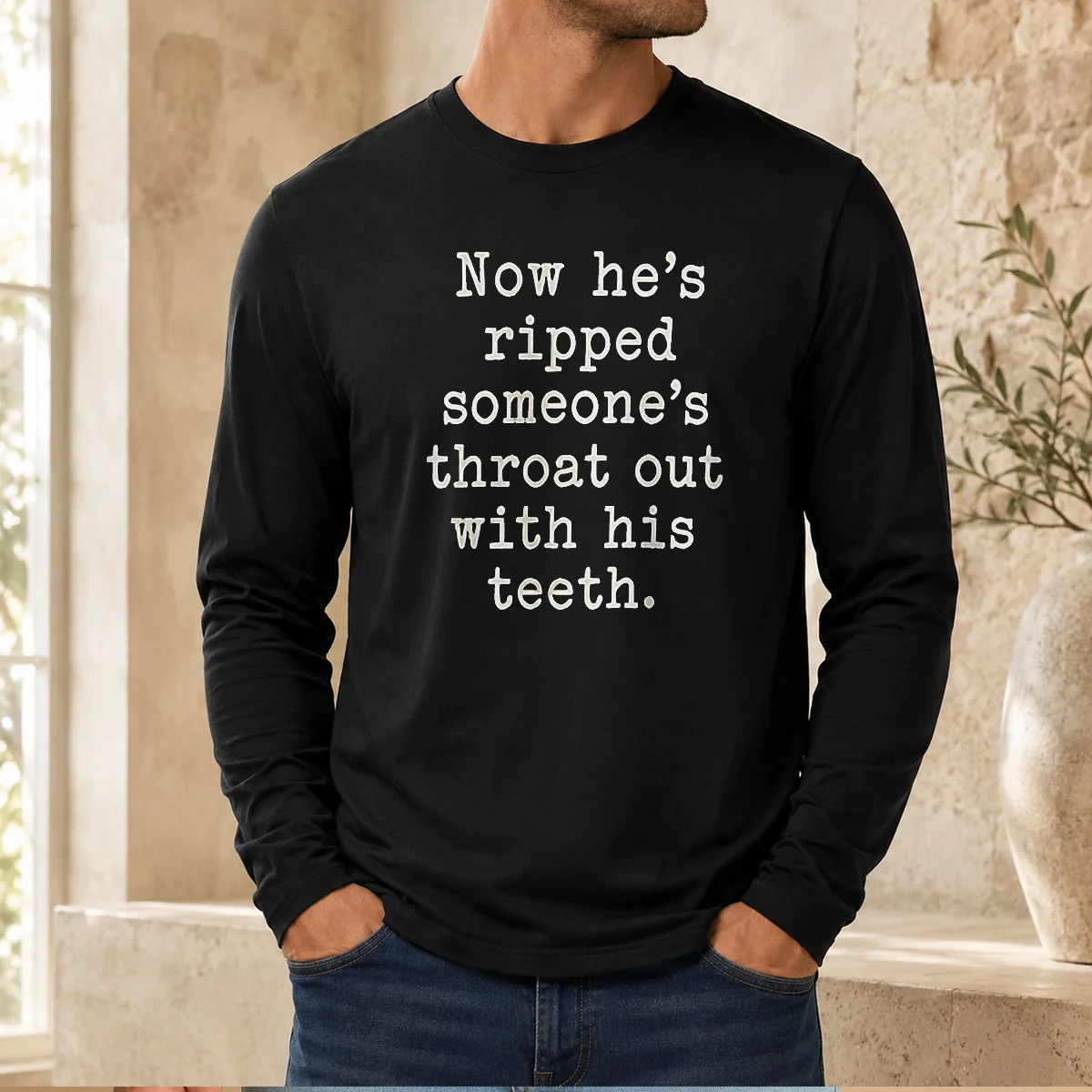 Top Now He'S Ripped Someone'S Throat Out With His Teeth Long Sleeve Shirt
