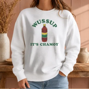 Premium Wussup It'S Chamoy Mexican Candy Spicy Sauce Sweater