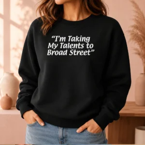 Pretty I'M Taking My Talents To Broad Street Philadelphia Flyers Sweater